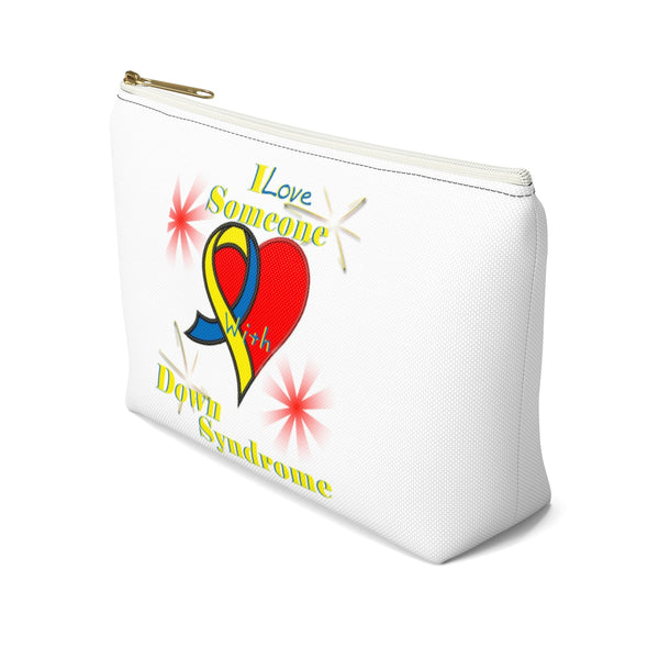 "I Love Someone with Down Syndrome" Accessory Pouch w T-bottom