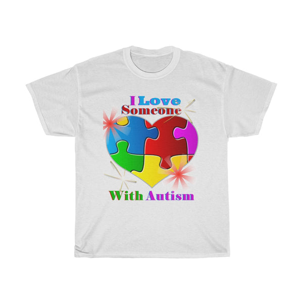 "I Love Someone with Autism" Unisex Heavy Cotton Tee