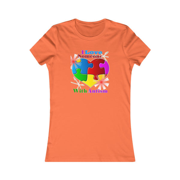 "I Love Someone with Autism" Women's Favorite Tee